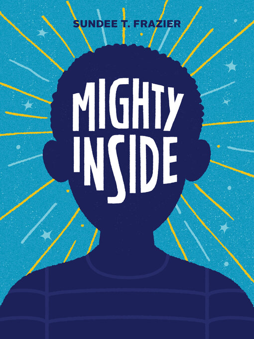 Title details for Mighty Inside by Sundee Frazier - Available